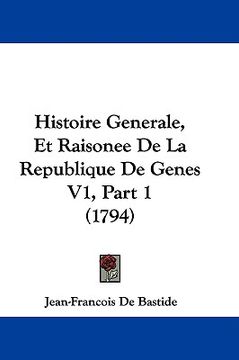 portada histoire generale, et raisonee de la republique de genes v1, part 1 (1794) (en Inglés)
