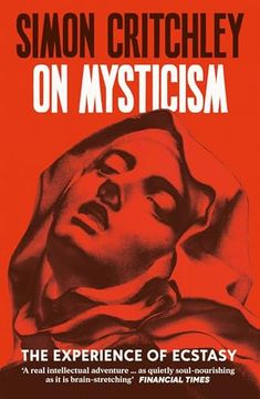 On Mysticism: The Experience of Ecstasy (en Inglés)