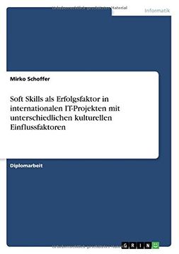 portada Soft Skills als Erfolgsfaktor in internationalen IT-Projekten mit unterschiedlichen kulturellen Einflussfaktoren (German Edition)
