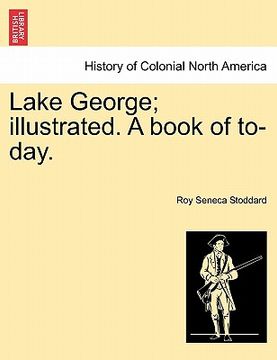 portada lake george; illustrated. a book of to-day. (in English)