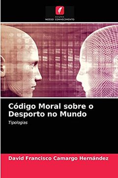 portada Código Moral Sobre o Desporto no Mundo: Tipologias (in Portuguese)