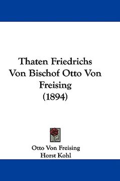 portada thaten friedrichs von bischof otto von freising (1894)