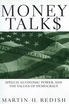 portada Money Talks: Speech, Economic Power, and the Values of Democracy (en Inglés)