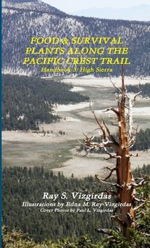 portada FOOD & SURVIVAL PLANTS ALONG THE PACIFIC CREST TRAIL Handbook 3: High Sierra (en Inglés)