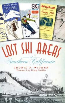 portada Lost Ski Areas of Southern California (en Inglés)