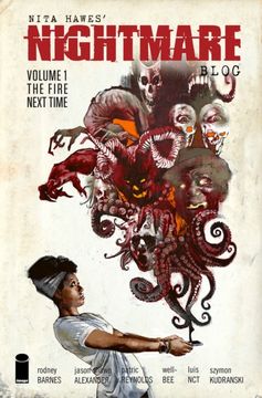 Nita Hawes'Nightmare Blog, Volume 1: The Fire Next Time (en Inglés)