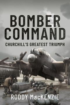 portada Bomber Command: Churchill's Greatest Triumph (en Inglés)