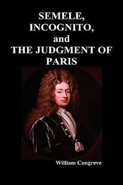 portada "semele, an opera," "incognita: or love adn duty reconciled, a novel" and "the judgement of paris, a masque"