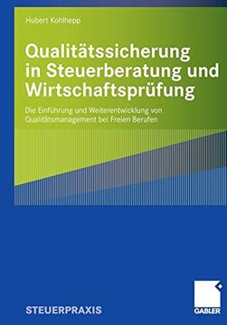portada Qualitätssicherung in Steuerberatung und Wirtschaftsprüfung: Die Einführung und Weiterentwicklung von Qualitätsmanagement bei Freien Berufen (en Alemán)