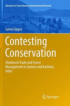 portada Contesting Conservation: Shahtoosh Trade and Forest Management in Jammu and Kashmir, India (in English)