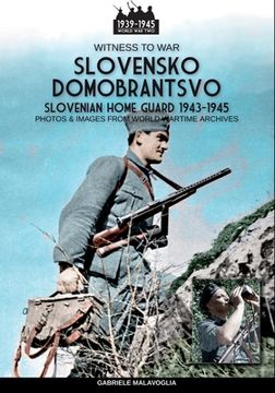 portada Slovensko Domobrantsvo (Slovenian home Guard 1943-1945)