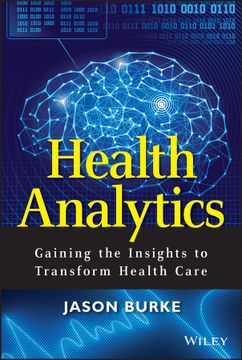 portada health analytics: gaining the insights to transform health care (in English)