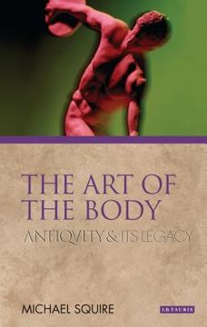 portada art of the body: antiquity and its legacy (en Inglés)