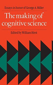 portada The Making of Cognitive Science: Essays in Honor of George Armitage Miller (en Inglés)