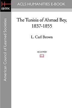 portada the tunisia of ahmad bey, 1837-1855 (in English)