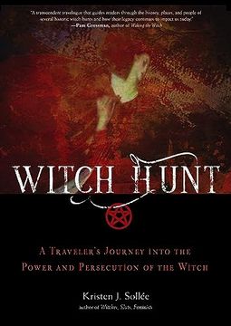 portada Witch Hunt: A Traveler’S Journey Into the Power and Persecution of the Witch (en Inglés)