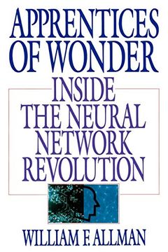 portada Apprentices of Wonder: Inside the Neural Network Revolution (en Inglés)