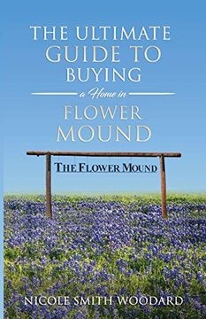 portada The Ultimate Guide to Buying a Home in Flower Mound 