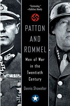 portada Patton and Rommel: Men of war in the Twentieth Century (en Inglés)