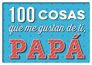 portada 100 Cosas que me Gustan de ti, Papá (in Spanish)