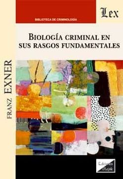 portada Biologia Criminal en sus Rasgos Fundamentales (in Spanish)