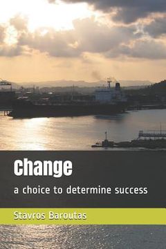 portada Change: a choice to determine success (en Inglés)