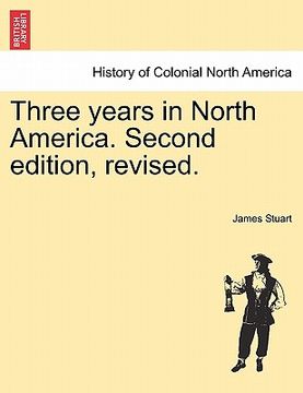 portada three years in north america. second edition, revised. (en Inglés)