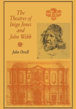 portada The Theatres of Inigo Jones and John Webb (en Inglés)