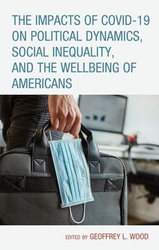 portada The Impacts of COVID-19 on Political Dynamics, Social Inequality, and the Wellbeing of Americans (in English)