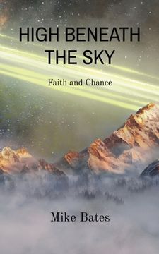 portada High Beneath the Sky: Faith and Chance