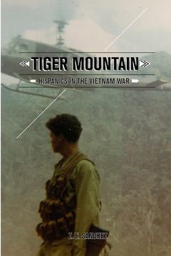portada Tiger Mountain: Hispanics in the Vietnam War (en Inglés)