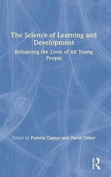 portada The Science of Learning and Development: Enhancing the Lives of all Young People (en Inglés)