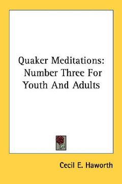 portada quaker meditations: number three for youth and adults (en Inglés)