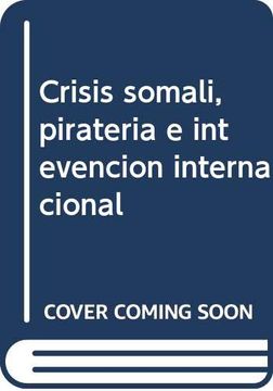 portada Crisis Somali, Pirateria e Intevencion Internacional