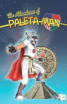 portada the adventures of paleta man (en Inglés)