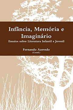 portada Inf Ncia, mem ria e Imagin rio (in Portuguese)