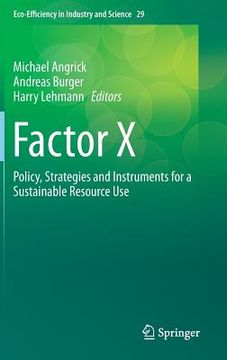 portada factor x: policy, strategies and instruments for a sustainable resource use (en Inglés)
