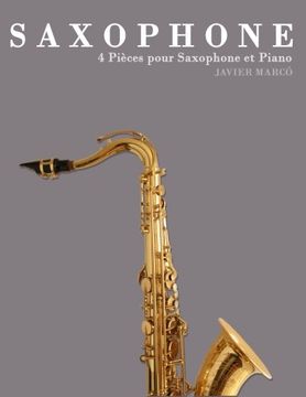 portada Saxophone: 4 Pièces pour Saxophone et Piano (French Edition)