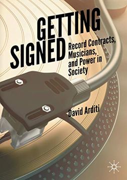 portada Getting Signed: Record Contracts, Musicians, and Power in Society (en Inglés)