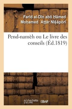 portada Pend-Namèh Ou Le Livre Des Conseils (en Francés)
