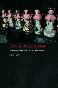 portada love in modern japan: its estrangement from self, sex and society (en Inglés)