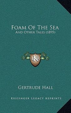 portada foam of the sea: and other tales (1895) (in English)