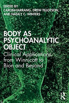 portada Body as Psychoanalytic Object: Clinical Applications From Winnicott to Bion and Beyond (in English)