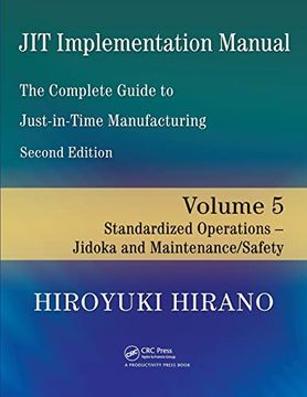 portada Jit Implementation Manual -- the Complete Guide to Just-In-Time Manufacturing: Volume 5 -- Standardized Operations -- Jidoka and Maintenance/Safety (en Inglés)