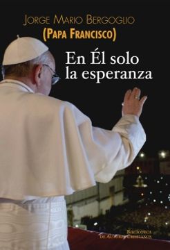 portada En Él solo la esperanza: Ejercicios espirituales a los obispos españoles (15 al 22 de enero de 2006) (FUERA DE COLECCIÓN)