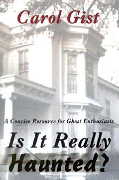 portada is it really haunted?: a concise resource for ghost enthusiasts (en Inglés)