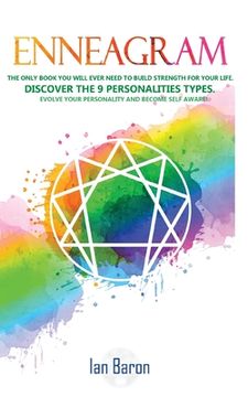 portada Enneagram: The Only Book You Will Ever Need to Build Strength for Your Life. Discover The 9 Personalities Types. Evolve Your Pers (in English)
