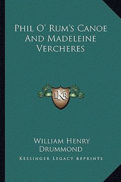 portada phil o' rum's canoe and madeleine vercheres (in English)