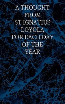 portada a thought from st ignatius loyola for each day of the year (en Inglés)