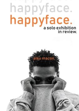 portada happyface.: an solo exhibition in review. (en Inglés)